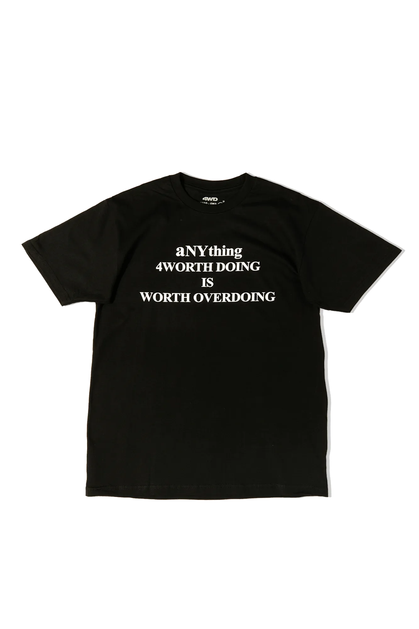 All Things 4 Worth Doing T-Shirt