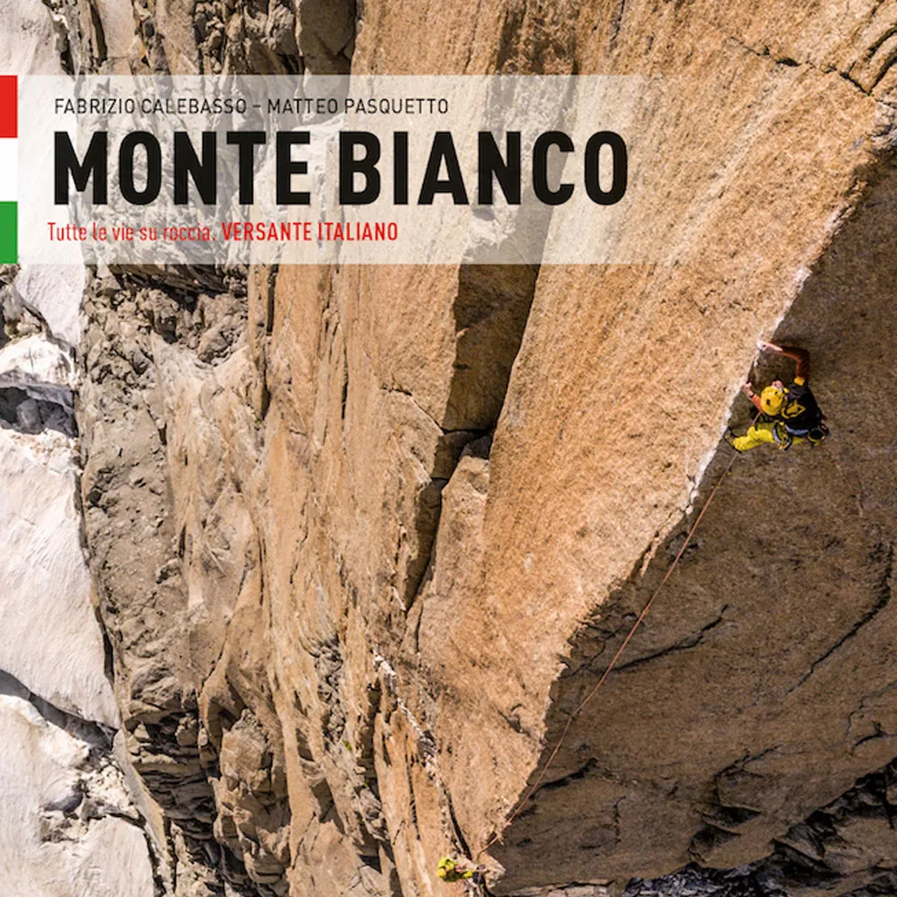 Monte Bianco – Tutte le vie su roccia -Versante italiano